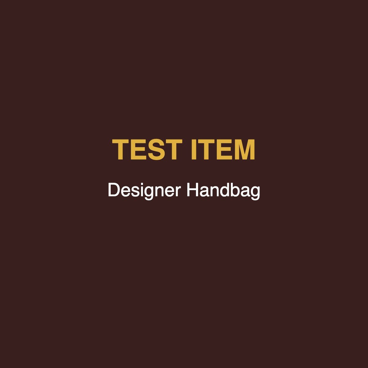 TEST Designer Handbag