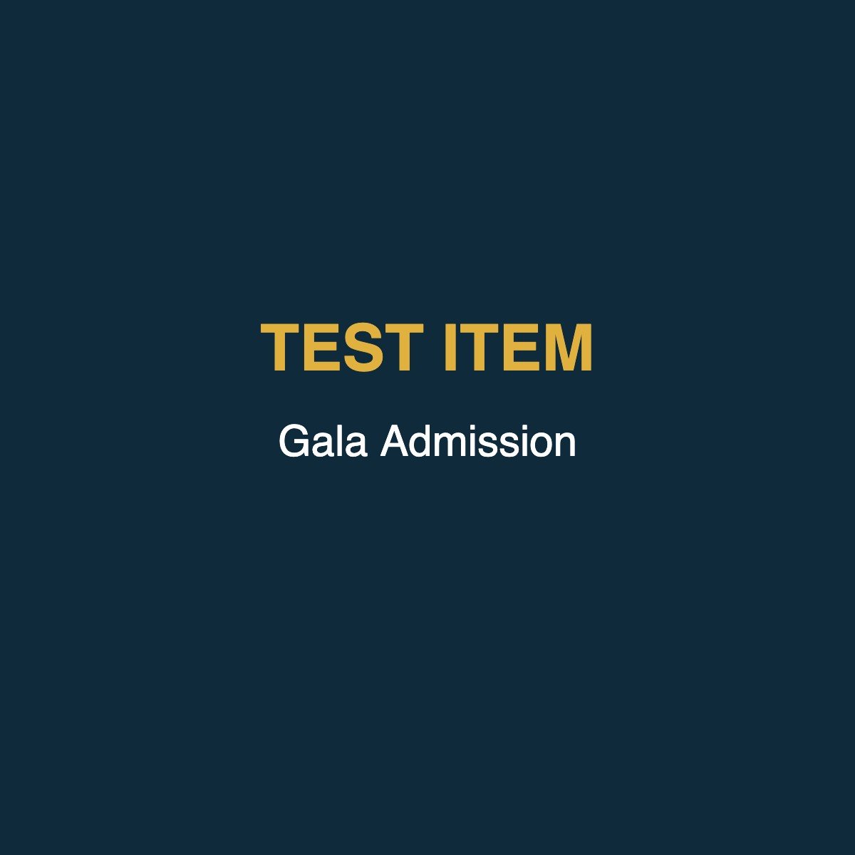 TEST Gala Admission Ticket