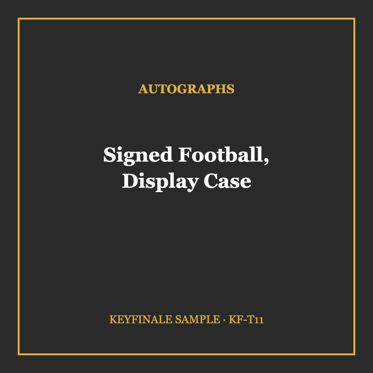 Signed Football, Display Case