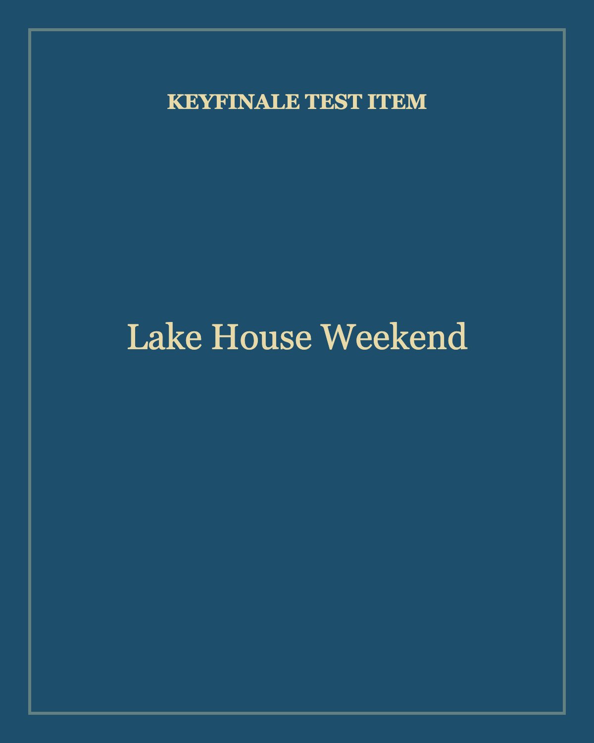Test: Lake House Weekend